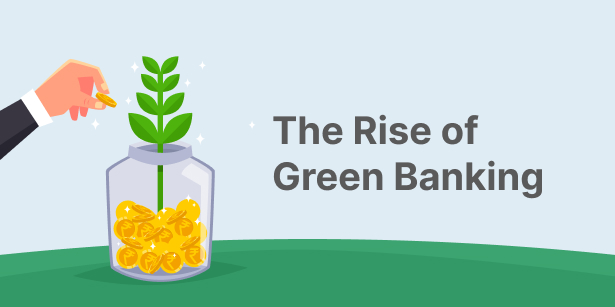 The Rise of Green Banking: Careers in Sustainable Finance